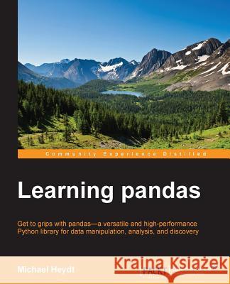 Learning Pandas Michael Heydt   9781783985128 Packt Publishing - książka