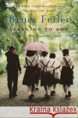 Learning to Bow: Inside the Heart of Japan Bruce Feiler 9780060577209 Harper Perennial - książka