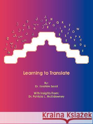 Learning to Translate Dr. Ibrahim Saad 9781434356390 AUTHORHOUSE - książka