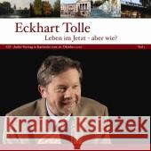 Leben im Jetzt - aber wie?. Tl.1, 1 Audio-CD : CD zum Vortrag in Karlsruhe vom 26. Oktober 2010 Tolle, Eckhart 9783899014310 Kamphausen - książka