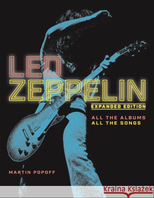 Led Zeppelin: Expanded Edition, All the Albums, All the Songs Martin Popoff 9780785841807 Book Sales Inc - książka