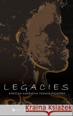 Legacies: African-American Female Pioneers Debra Smith 9781516587766 Cognella Academic Publishing - książka