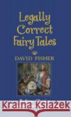 Legally Correct Fairy Tales David Fisher 9780446520751 Warner Books