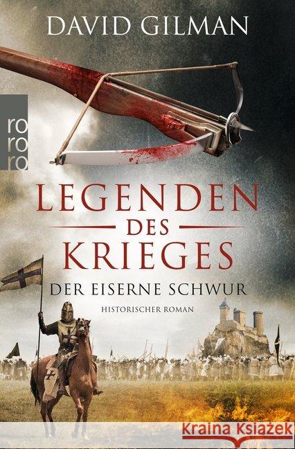 Legenden des Krieges: Der eiserne Schwur : Historischer Roman Gilman, David 9783499003011 Rowohlt TB. - książka