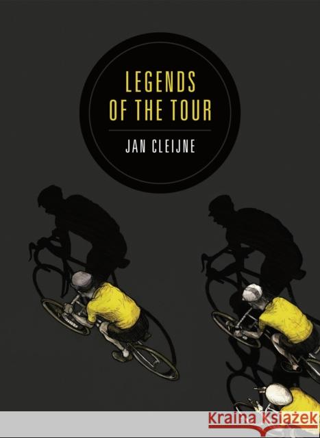 Legends of the Tour Jan Cleijne 9781781859995 Head Of Zeus - książka