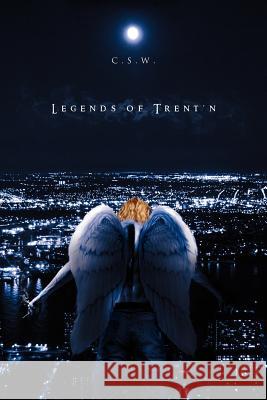 Legends of Trent'n C. S. W. 9781462852000 Xlibris Corporation - książka