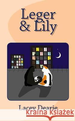 Leger & Lily Lacey Dearie 9781522787433 Createspace Independent Publishing Platform - książka