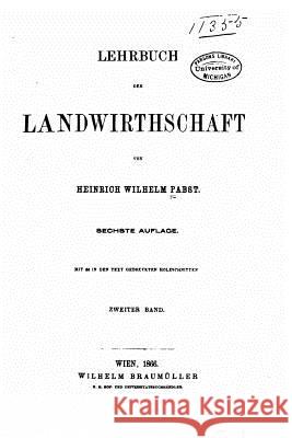 Lehrbuch der landwirthschaft Pabst, Heinrich Wilhelm 9781533541307 Createspace Independent Publishing Platform - książka