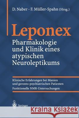 Leponex: Pharmakologie Und Klinik Eines Atypischen Neuroleptikums Naber, D. 9783540647072 Springer - książka