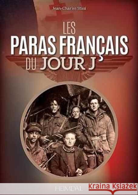 Les Paras Français Du Jour J Stasi, Jean-Charles 9782840484622 Editions Heimdal - książka