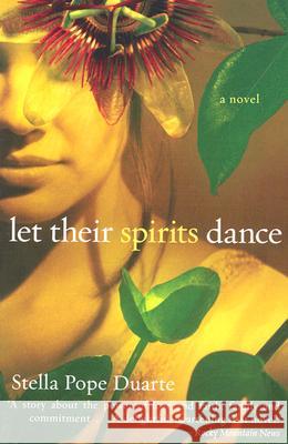 Let Their Spirits Dance Stella Pope Duarte 9780060089481 Rayo - książka