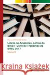 Letras na Amazônia, Letras do Brasil - Livro de Trabalhos do ENEL 2017 Dos Reis Batista, Marcos 9786202042802 Novas Edicioes Academicas