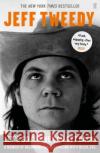 Let's Go (So We Can Get Back): A Memoir of Recording and Discording with Wilco, etc. Jeff Tweedy 9780571330515 Faber & Faber