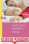 Let's talk about your new family's sleep Lyndsey Hookway 9781780667058 Pinter & Martin Ltd.