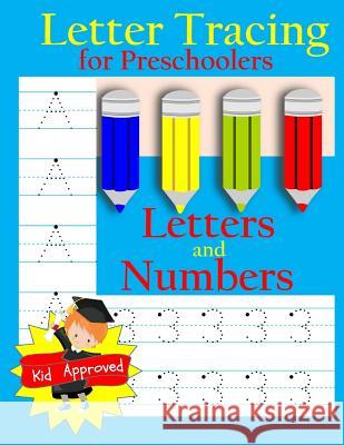 Letter Tracing: Preschool Letters and Numbers: Letter Books for Preschool: Preschool Activity Book: Preschool LetterTracing: Preschool Books, Busy Hands 9781548161354 Createspace Independent Publishing Platform - książka