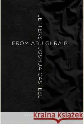 Letters from Abu Ghraib, Second Edition Joshua Casteel 9781498233750 Cascade Books - książka