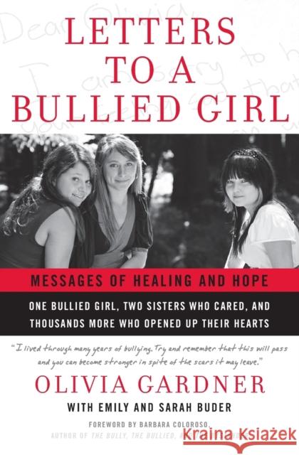 Letters to a Bullied Girl: Messages of Healing and Hope Olivia Gardner Emily Buder Sarah Buder 9780061544620 Harper Paperbacks - książka