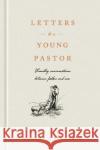 Letters to a Young Pastor: Timothy Conversations Between Father and Son Eric E. Peterson Eugene H. Peterson 9781641581110 NavPress Publishing Group
