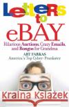 Letters to Ebay: Hilarious Auctions, Crazy Emails, and Bongos for Grandma Art Farkas 9780446699587 Grand Central Publishing