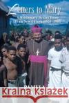 Letters to Mary: A Missionary Writes Home from New Guinea, 1959-1963 Pamela Shaffer 9781977232694 Outskirts Press