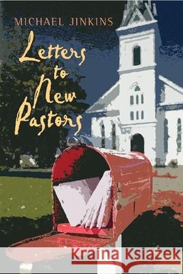 Letters to New Pastors Michael Jinkins 9780802827517 Wm. B. Eerdmans Publishing Company - książka