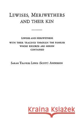 Lewises, Meriwethers and Their Kin Anderson 9780806310725 Genealogical Publishing Company - książka