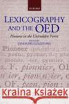 Lexicography and the Oed: Pioneers in the Untrodden Forest Mugglestone, Lynda 9780199251957 Oxford University Press