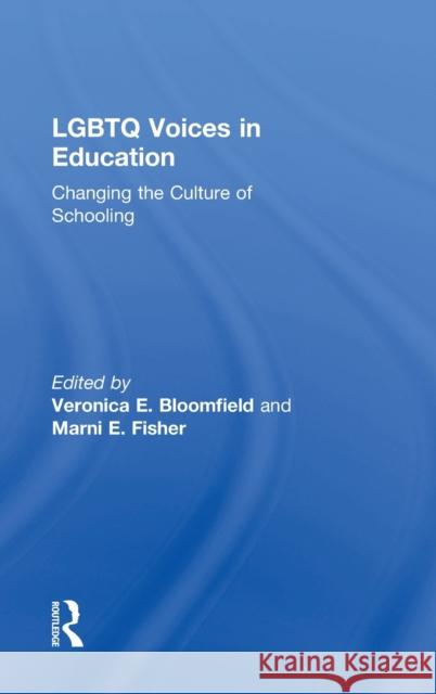 LGBTQ Voices in Education: Changing the Culture of Schooling Veronica Bloomfield Marni E. Fisher 9781138187085 Routledge - książka