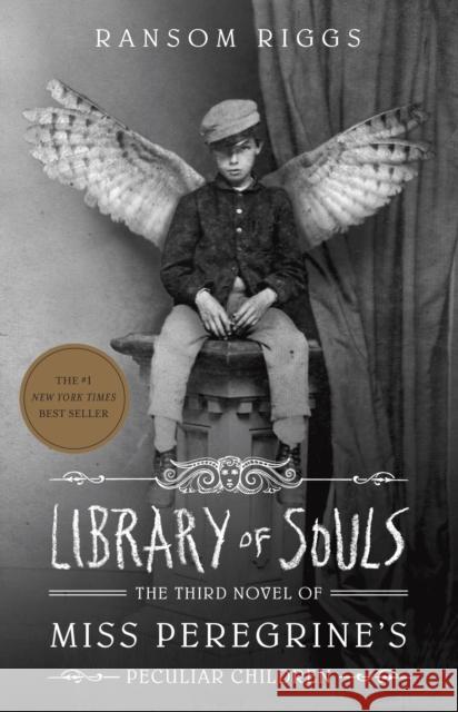Library of Souls: The Third Novel of Miss Peregrine's Peculiar Children Ransom Riggs 9781594747588 Quirk Books - książka