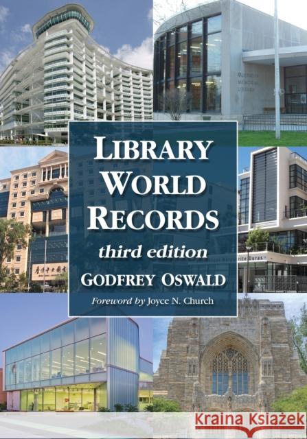 Library World Records, 3d ed. Oswald, Godfrey 9781476667775 McFarland & Company - książka