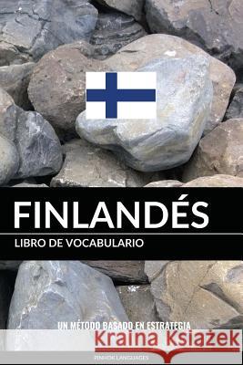 Libro de Vocabulario Finlandés: Un Método Basado en Estrategia Pinhok Languages 9781544041094 Createspace Independent Publishing Platform - książka