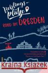 Lieblingsplätze rund um Dresden Hübler, Jan; Balbig, Kirsten 9783839226247 Gmeiner-Verlag