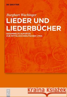 Lieder und Liederbücher Wachinger, Burghart 9783110233469 Walter de Gruyter - książka