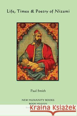 Life, Times & Poetry of Nizami Nizami                                   Paul Smith 9781480214798 Createspace - książka