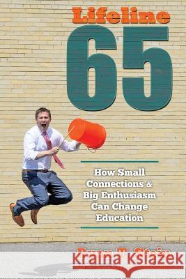 Lifeline 65: How Small Connections and Big Enthusiasm Can Change Education Ryan T Stein, Jennifer Costa Berdux 9781947860599 Brandylane Publishers, Inc. - książka