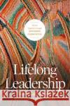 Lifelong Leadership: Woven Together Through Mentoring Communities Marykate Morse 9781641580175 NavPress Publishing Group