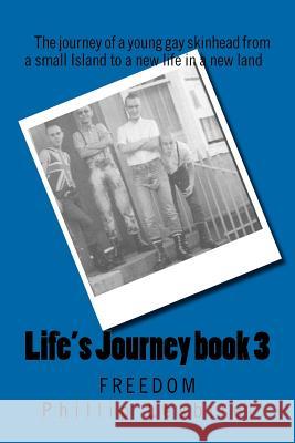 Life's Journey book 3: Freedom Lesbirel, Phillip 9781477413913 Createspace - książka