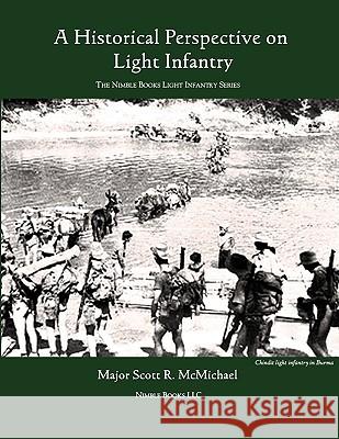 Light Infantry: A Historical Perspective Scott R McMichael 9781608880713 Nimble Books - książka