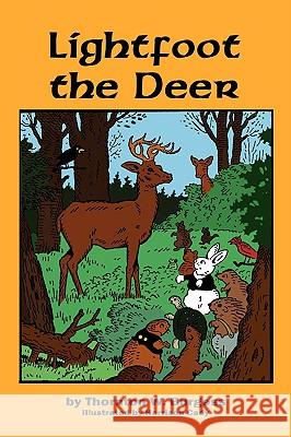 Lightfoot the Deer Thornton W. Burgess Harrison Cady 9781604597493 Flying Chipmunk Publishing - książka