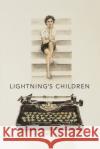 Lightning's Children John Logue 9781649134424 Dorrance Publishing Co.