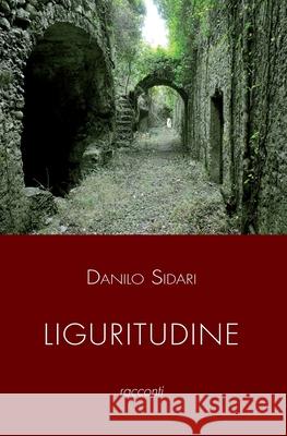 Liguritudine Danilo Sidari 9780646943190 Belsid - książka