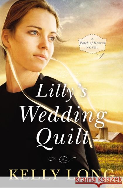 Lilly's Wedding Quilt Kelly Long 9780718081751 Thomas Nelson - książka