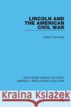 Lincoln and the American Civil War Audrey Cammiade 9780367640651 Routledge