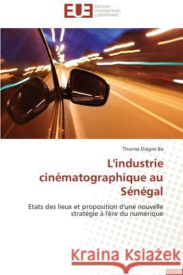 L'Industrie Cinématographique Au Sénégal Ba-T 9786131593727 Editions Universitaires Europeennes - książka