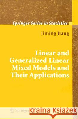 Linear and Generalized Linear Mixed Models and Their Applications Jiming Jiang 9780387479415 Springer - książka