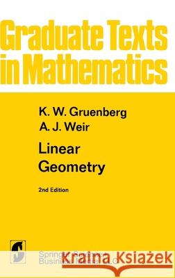 Linear Geometry Karl W. Gruenberg K. W. Gruenberg A. J. Weir 9780387902272 Springer - książka