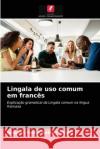 Lingala de uso comum em francês Jacques André Kabwit Muyej 9786204075563 Edicoes Nosso Conhecimento