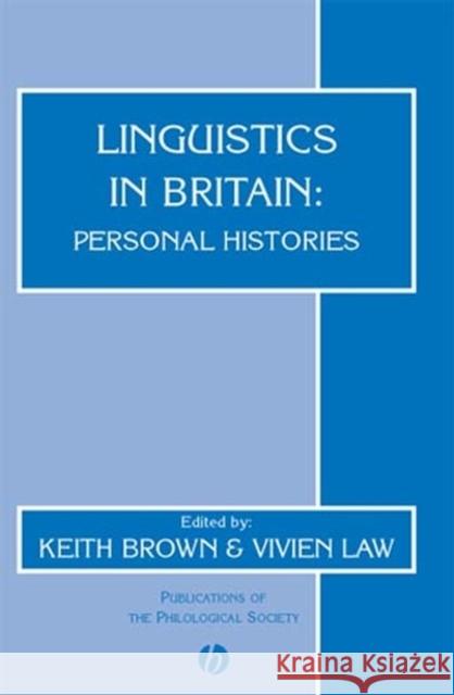 Linguistics in Britain: Personal Histories Brown, Keith 9780631234760 Blackwell Publishers - książka