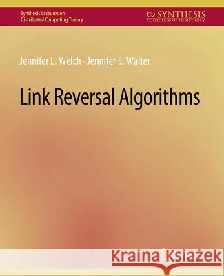 Link Reversal Algorithms Jennifer Welch Jennifer Walter  9783031008788 Springer International Publishing AG - książka