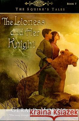 Lioness and Her Knight Morris, Gerald 9780547014852 Houghton Mifflin Company - książka